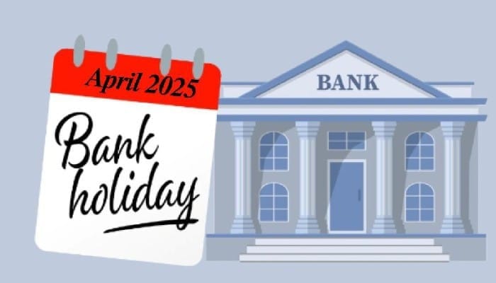 April 2025 Bank Holidays